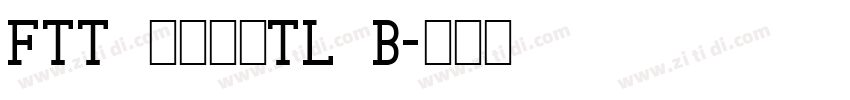 FTT シャドウTL B字体转换